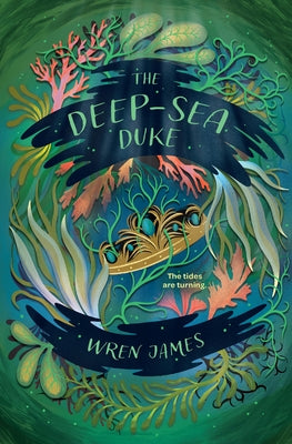 The Deep-Sea Duke by James, Wren