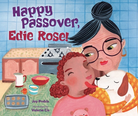 Happy Passover, Edie Rose! by Preble, Joy