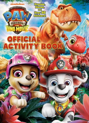 Paw Patrol: The Dino Movie: Official Activity Book by Golden Books