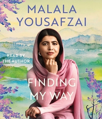Finding My Way: A Memoir by Yousafzai, Malala