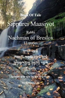 Book Of Tale Sippurei Maasiyot - Rebbi Nachman of Breslov by Breslov, Rebbi Nachman