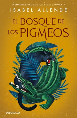 El Bosque de Los Pigmeos / Forest of the Pygmies by Allende, Isabel