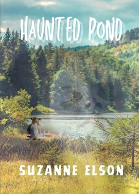 Haunted Pond by Elson, Suzanne