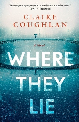 Where They Lie by Coughlan, Claire