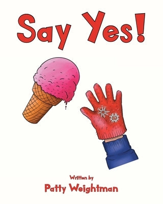 Say Yes! by Weightman, Patty