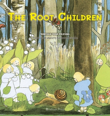 The Root Children by Sibylle Von Olfers