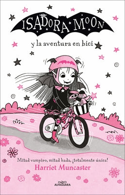 Isadora Moon Y La Aventura En Bici / Isadora Moon Rides a Bike by Muncaster, Harriet