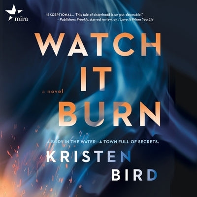 Watch It Burn by Bird, Kristen