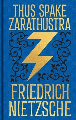 Thus Spake Zarathustra: Gilded Pocket Edition by Nietzsche, Frederich