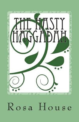 The Hasty Haggadah by House, Rosa