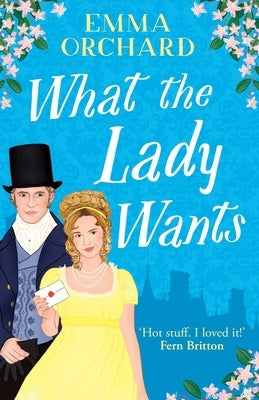 What the Lady Wants by Orchard, Emma