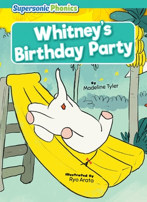 Whitney's Birthday Party by Tyler, Madeline