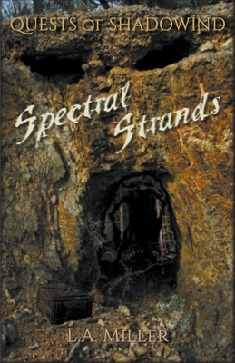 Spectral Strands by Miller, L. a.