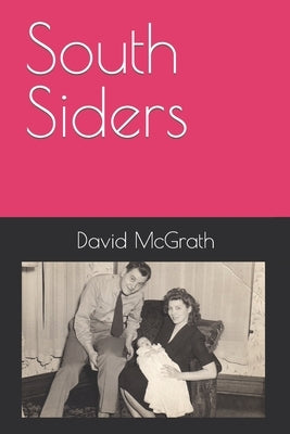 South Siders by McGrath, David