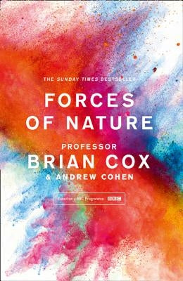 Forces of Nature by Cox, Professor Brian