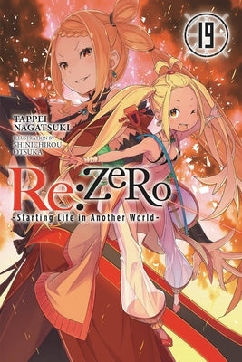 RE: Zero -Starting Life in Another World-, Vol. 19 (Light Novel) by Nagatsuki, Tappei