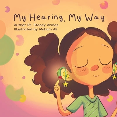 My Hearing, My Way by Ali, Maham