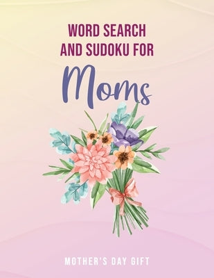Word Search for Moms: Mother's Day Gift: Large Print - Gifts for Mom & Mothers Day from daughter, from son by Klewis, Orpha