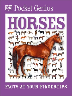 Pocket Genius Horses: Facts at Your Fingertips by DK