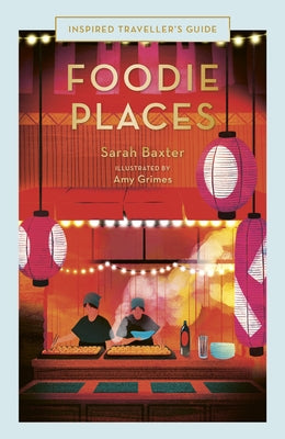 Foodie Places by Baxter, Sarah