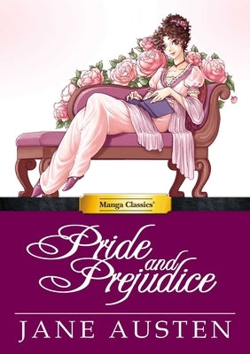 Manga Classics: Pride and Prejudice (Hard Cover) by Austen, Jane