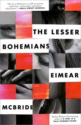 The Lesser Bohemians: The Lesser Bohemians: A Novel by McBride, Eimear
