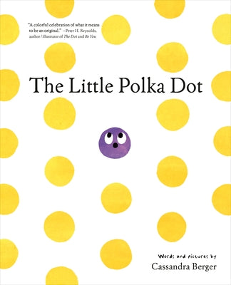 The Little Polka Dot by Berger, Cassandra