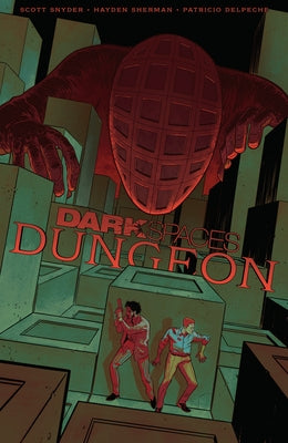 Dark Spaces: Dungeon by Snyder, Scott