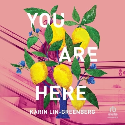 You Are Here by Lin-Greenberg, Karin
