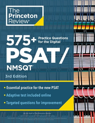 575+ Practice Questions for the Digital PSAT/NMSQT, 3rd Edition: Extra Prep for an Excellent Score (Book + Online) by The Princeton Review