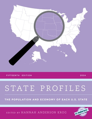 State Profiles 2024: The Population and Economy of Each U.S. State by Anderson Krog, Hannah