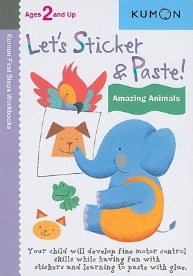 Kumon Let's Sticker & Paste! Amazing Animals by Kumon