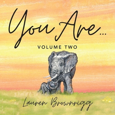 You Are: Volume Two by Brownrigg, Lauren