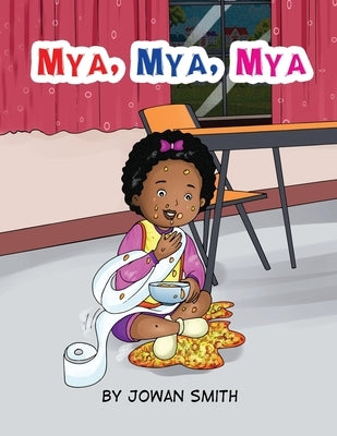 Mya, Mya, Mya by Smith, Jowan L.