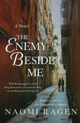 The Enemy Beside Me by Ragen, Naomi