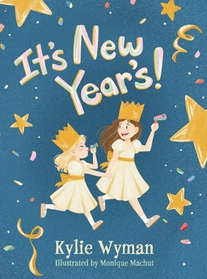 It's New Year's! by Wyman, Kylie