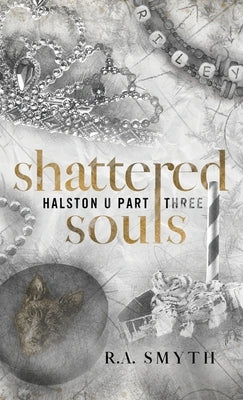 Shattered Souls by Smyth, R. a.