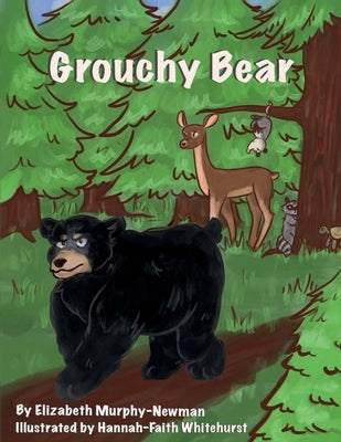 Grouchy Bear by Murphy-Newman, Elizabeth