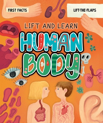 My First Lift-The-Flap: Human Body by Clever Publishing