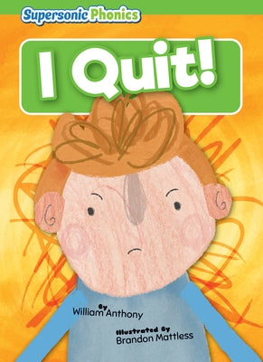 I Quit! by Anthony, William