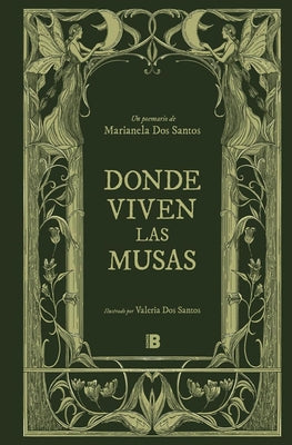 Donde Viven Las Musas / Land of Muses by Dos Santos, Marianela