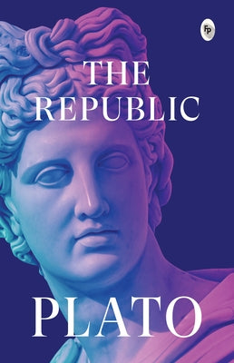 The Republic - Classics by Plato