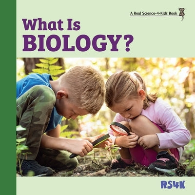 What Is Biology? by Woodbury, Rebecca
