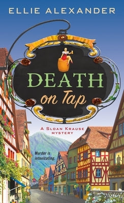 Death on Tap: A Sloan Krause Mystery by Alexander, Ellie