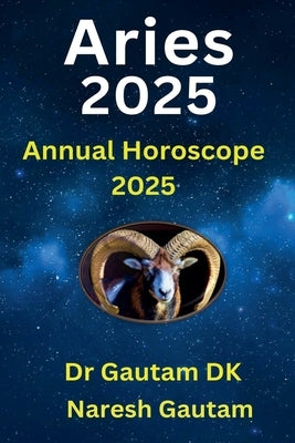 Aries 2025 by Dk, Gautam