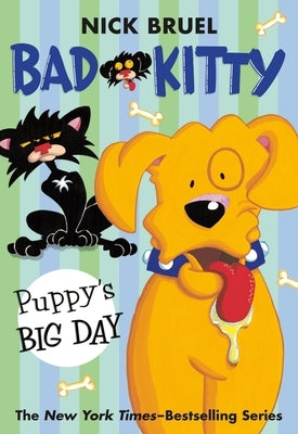 Bad Kitty: Puppy's Big Day (Paperback Black-And-White Edition) by Bruel, Nick