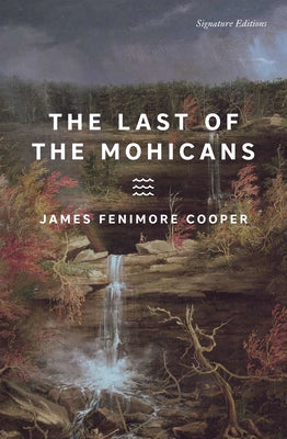 The Last of the Mohicans by Cooper, James Fenimore