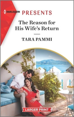 The Reason for His Wife's Return by Pammi, Tara