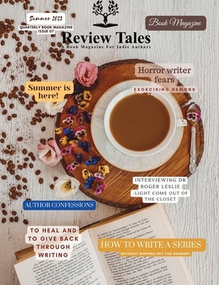 Review Tales - A Book Magazine For Indie Authors - 7th Edition (Summer 2023) by Main, S. Jeyran