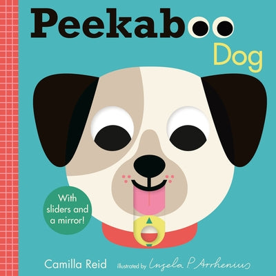 Peekaboo: Dog: (An Interactive Board Book for Babies & Toddlers with Mirror & Sliders to Push, Pull, or Turn. Cute Artwork Features Puppies Sleeping, by Arrhenius, Ingela P.